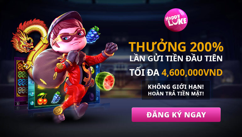Người chơi Happy Luke Casino Chào Đón Tiền Thưởng Chào Mừng Khủng